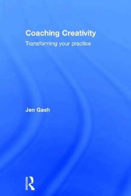 Buy Coaching Creativity (English, Jen Gash) — BookShops.in