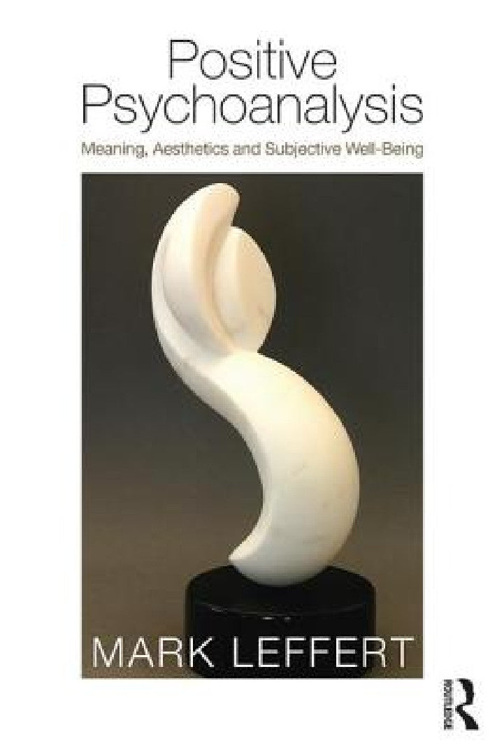 Buy Positive Psychoanalysis (English, Mark Leffert) — BookShops.in