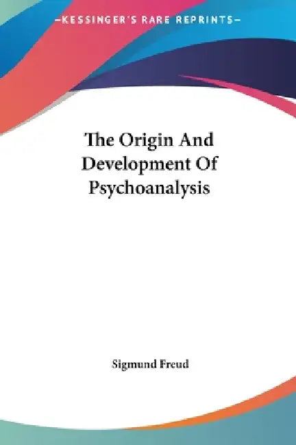 Buy The Origin And Development Of Psychoanalysis (English, Sigmund Freud) — BookShops.in