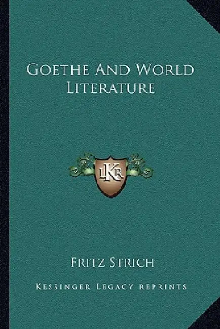 Buy Goethe and World Literature (English, Fritz Strich) — BookShops.in