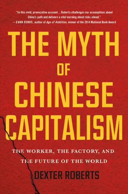 Buy The Myth Of Chinese Capitalism (English, Dexter Roberts) โ BookShops.in