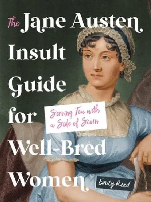 Buy The Jane Austen Insult Guide for Well-Bred Women (English, Emily Reed) — BookShops.in