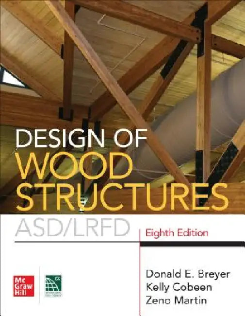 Buy Design of Wood Structures- Asd/Lrfd, Eighth Edition (English, Donald E. Breyer | Kelly Cobeen) — BookShops.in
