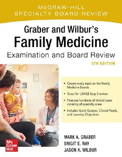 Buy Graber and Wilbur's Family Medicine Examination and Board Review, Fifth Edition | by Mark Graber | Brigit Ray | Jason K. Wilbur | McGraw Hill / Medical | by Mark Graber | Brigit Ray | Jason K. Wilbur | McGraw Hill / Medical | by Mark Graber | Brigit Ray | Jason K. Wilbur | McGraw Hill / Medical | by Mark Graber | Brigit Ray | Jason K. Wilbur | McGraw Hill / Medical | by Mark Graber | Brigit Ray | Jason K. Wilbur | McGraw Hill / Medical | by Mark Graber | Brigit Ray | Jason K. Wilbur | McGraw Hil โ BookShops.in