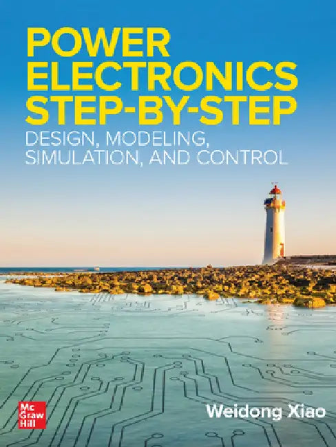 Buy Power Electronics Step-By-Step (English, Weidong Xiao) — BookShops.in
