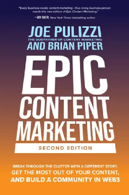 Buy Epic Content Marketing, 2nd Edition (English, Joe Pulizzi) โ BookShops.in