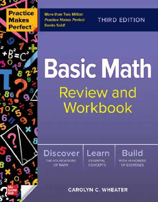 Buy Practice Makes Perfect Basic Math Review and Workbook, Third Edition (English, Carolyn Wheater) โ BookShops.in