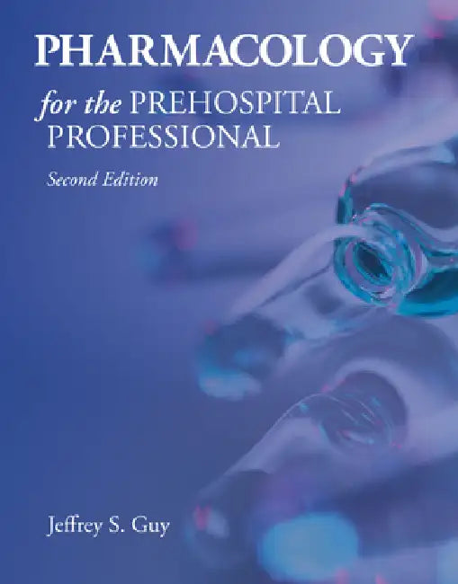 Buy Pharmacology for the Prehospital Professional | by Jeffrey S. Guy | Jones & Bartlett Publishers | by Jeffrey S. Guy | Jones & Bartlett Publishers | by Jeffrey S. Guy | Jones & Bartlett Publishers | by Jeffrey S. Guy | Jones & Bartlett Publishers | by Jeffrey S. Guy | Jones & Bartlett Publishers | by Jeffrey S. Guy | Jones & Bartlett Publishers | by Jeffrey S. Guy | Jones & Bartlett Publishers | by Jeffrey S. Guy | Jones & Bartlett Publishers | by Jeffrey S. Guy | — BookShops.in