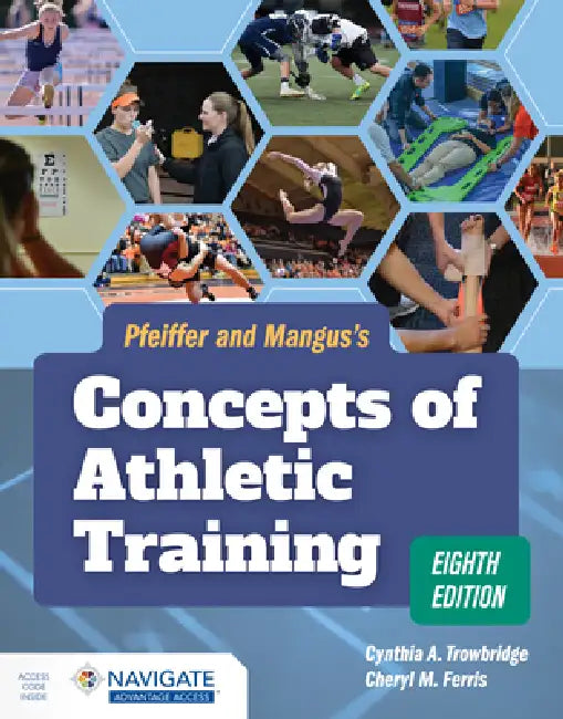 Buy Pfeiffer and Mangus's Concepts of Athletic Training | by Cynthia Trowbridge | Cheryl M. Ferris | Jones & Bartlett Publishers | by Cynthia Trowbridge | Cheryl M. Ferris | Jones & Bartlett Publishers | by Cynthia Trowbridge | Cheryl M. Ferris | Jones & Bartlett Publishers | by Cynthia Trowbridge | Cheryl M. Ferris | Jones & Bartlett Publishers | by Cynthia Trowbridge | Cheryl M. Ferris | Jones & Bartlett Publishers | by Cynthia Trowbridge | Cheryl M. Ferris | Jones & Bartle — BookShops.in