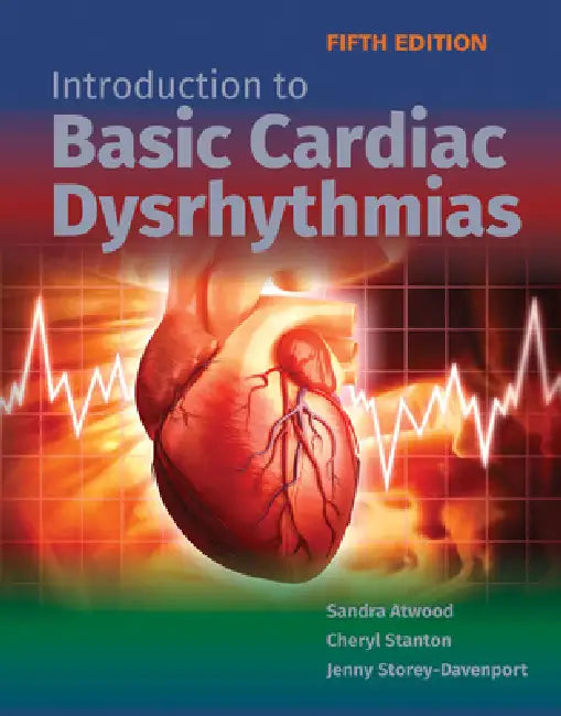 Buy Introduction to Basic Cardiac Dysrhythmias | by Sandra Atwood | Cheryl Stanton | Jenny Storey Davenport | Jones &amp; Bartlett Publishers | by Sandra Atwood | Cheryl Stanton | Jenny Storey Davenport | Jones &amp; Bartlett Publishers | by Sandra Atwood | Cheryl Stanton | Jenny Storey Davenport | Jones &amp; Bartlett Publishers | by Sandra Atwood | Cheryl Stanton | Jenny Storey Davenport | Jones &amp; Bartlett Publishers | by Sandra Atwood | Cheryl Stanton | Jenny Storey Davenport | Jones &amp; Ba — BookShops.in
