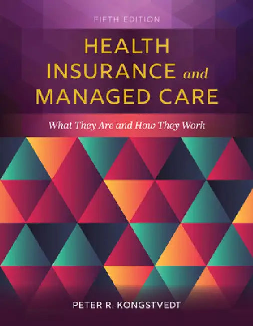 Buy Health Insurance and Managed Care (English, Peter R. Kongstvedt) — BookShops.in