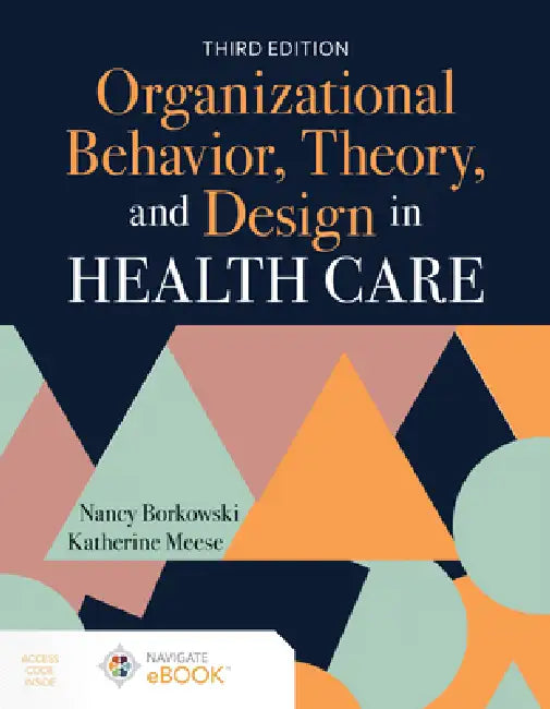 Buy Organizational Behavior, Theory, and Design in Health Care (English, Nancy Borkowski | Katherine A. Meese) — BookShops.in