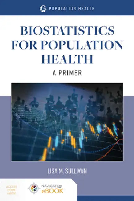 Buy Biostatistics for Population Health (English, Lisa M. Sullivan) โ BookShops.in