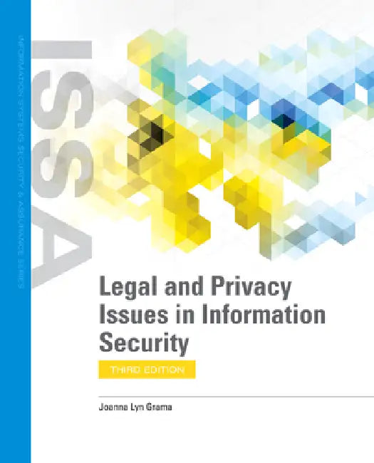 Buy Legal and Privacy Issues in Information Security (English, Joanna Lyn Grama) — BookShops.in