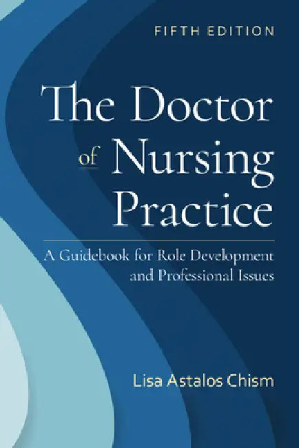 Buy The Doctor of Nursing Practice (English, Lisa Astalos Chism) — BookShops.in