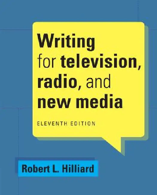Buy Writing for Television, Radio, and New Media (English, Robert Hilliard) — BookShops.in