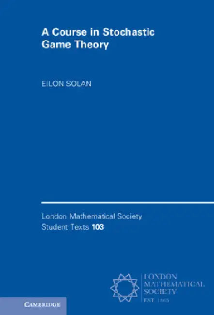 Buy A Course in Stochastic Game Theory (English, Eilon Solan) — BookShops.in