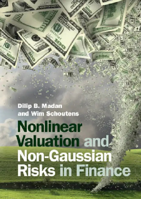 Buy Nonlinear Valuation and Non-Gaussian Risks in Finance | by Dilip B. Madan | Wim Schoutens | Cambridge University Press | by Dilip B. Madan | Wim Schoutens | Cambridge University Press | by Dilip B. Madan | Wim Schoutens | Cambridge University Press | by Dilip B. Madan | Wim Schoutens | Cambridge University Press | by Dilip B. Madan | Wim Schoutens | Cambridge University Press | by Dilip B. Madan | Wim Schoutens | Cambridge University Press | by Dilip B. Madan | Wim Schoutens | Cambridge Universi — BookShops.in