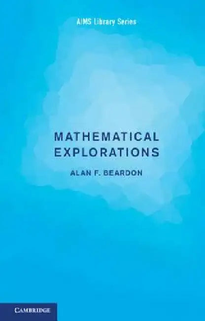 Buy Mathematical Explorations (English, Alan F. Beardon) β BookShops.in