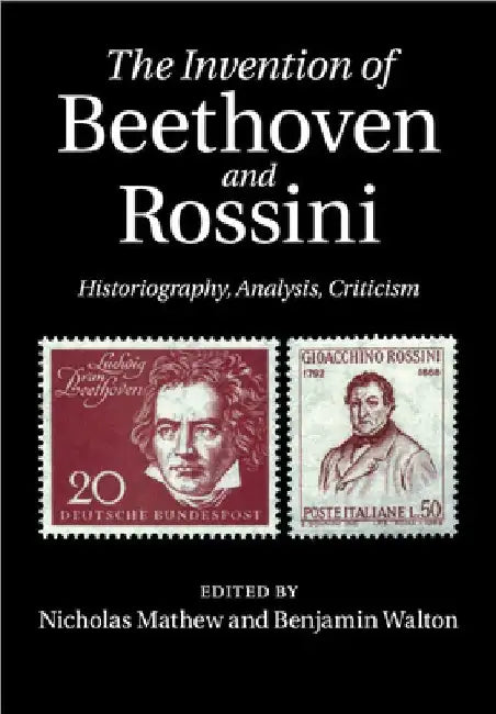 Buy The Invention of Beethoven and Rossini | by Nicholas Mathew โ BookShops.in