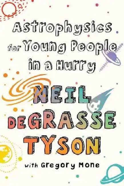 Buy Astrophysics for Young People in a Hurry (English, Neil DeGrasse Tyson) โ BookShops.in