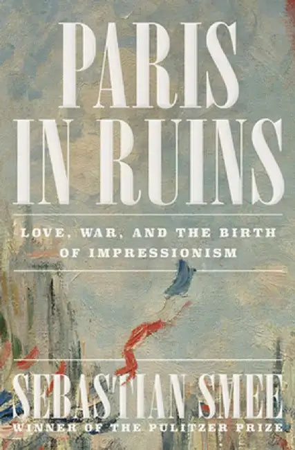 Buy Paris in Ruins | by Sebastian Smee | W. W. Norton & Company | by Sebastian Smee | W. W. Norton & Company | by Sebastian Smee | W. W. Norton & Company | by Sebastian Smee | W. W. Norton & Company | by Sebastian Smee | W. W. Norton & Company | by Sebastian Smee | W. W. Norton & Company | by Sebastian Smee | W. W. Norton & Company | by Sebastian Smee | W. W. Norton & Company | by Sebastian Smee | W. W. Norton & Company | by Sebastian Smee | W. W. Norton & Com โ BookShops.in