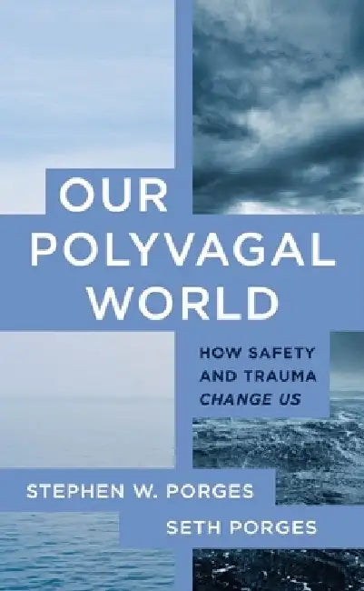 Buy Our Polyvagal World (English, Seth Porges) โ BookShops.in