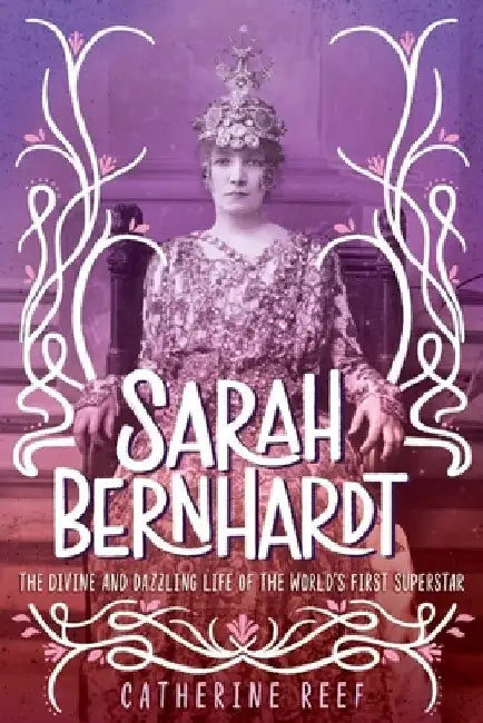 Buy Sarah Bernhardt (English, Catherine Reef) — BookShops.in