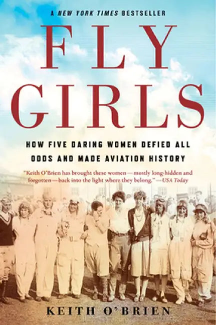 Buy Fly Girls: Five Daring Women in Aviation History by Keith O'Brien | Mariner Books | Hardcover | Indian Bookstore — BookShops.in