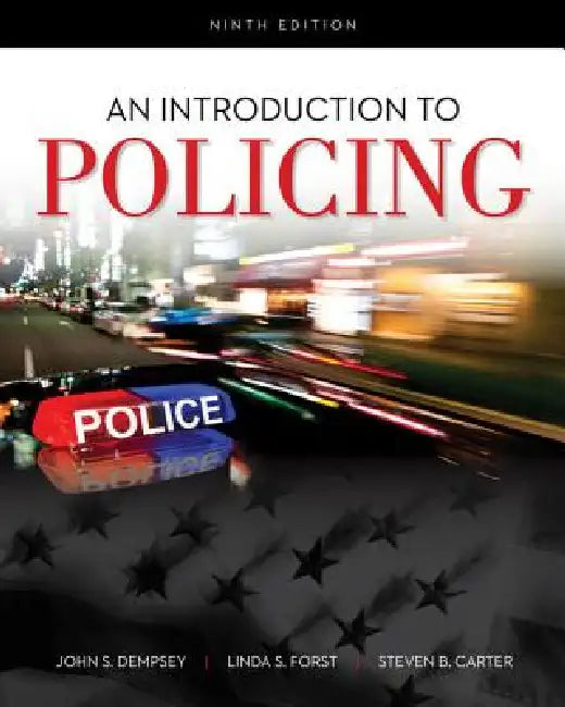 Buy An Introduction to Policing | by John Dempsey | Linda Forst | Steven Carter | Cengage Learning | by John Dempsey | Linda Forst | Steven Carter | Cengage Learning | by John Dempsey | Linda Forst | Steven Carter | Cengage Learning | by John Dempsey | Linda Forst | Steven Carter | Cengage Learning | by John Dempsey | Linda Forst | Steven Carter | Cengage Learning | by John Dempsey | Linda Forst | Steven Carter | Cengage Learning | by John Dempsey | Linda Forst | Steven Carter | Cengage Learning | b โ BookShops.in