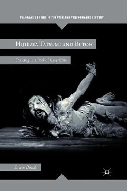 Buy Hijikata Tatsumi and Butoh | by B. Baird | Palgrave MacMillan | by B. Baird | Palgrave MacMillan | by B. Baird | Palgrave MacMillan | by B. Baird | Palgrave MacMillan | by B. Baird | Palgrave MacMillan | by B. Baird | Palgrave MacMillan | by B. Baird | Palgrave MacMillan | by B. Baird | Palgrave MacMillan | by B. Baird | Palgrave MacMillan | by B. Baird | Palgrave MacMillan | by B. Baird | Palgrave MacMillan | by B. Baird | Palgrave MacMillan | by B. Baird | Palgrave MacMillan | by B. Baird | Pa — BookShops.in