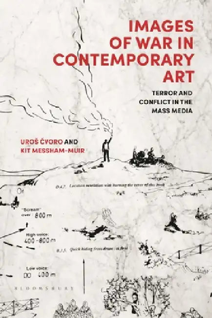 Buy Images of War in Contemporary Art | by Uros Cvoro | Kit Messham-Muir | Bloomsbury Visual Arts | by Uros Cvoro | Kit Messham-Muir | Bloomsbury Visual Arts | by Uros Cvoro | Kit Messham-Muir | Bloomsbury Visual Arts | by Uros Cvoro | Kit Messham-Muir | Bloomsbury Visual Arts | by Uros Cvoro | Kit Messham-Muir | Bloomsbury Visual Arts | by Uros Cvoro | Kit Messham-Muir | Bloomsbury Visual Arts | by Uros Cvoro | Kit Messham-Muir | Bloomsbury Visual Arts | by Uros Cvoro | Kit Messham-Muir | Bloomsbur — BookShops.in