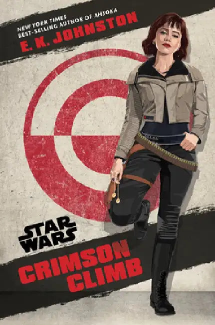 Buy Crimson Climb | by E. K. Johnston | Disney Lucasfilm Press | by E. K. Johnston | Disney Lucasfilm Press | by E. K. Johnston | Disney Lucasfilm Press | by E. K. Johnston | Disney Lucasfilm Press | by E. K. Johnston | Disney Lucasfilm Press | by E. K. Johnston | Disney Lucasfilm Press | by E. K. Johnston | Disney Lucasfilm Press | by E. K. Johnston | Disney Lucasfilm Press | by E. K. Johnston | Disney Lucasfilm Press | by E. K. Johnston | Disney Lucasfilm Press | by E. K. Johnston | Disney Lucasfi — BookShops.in