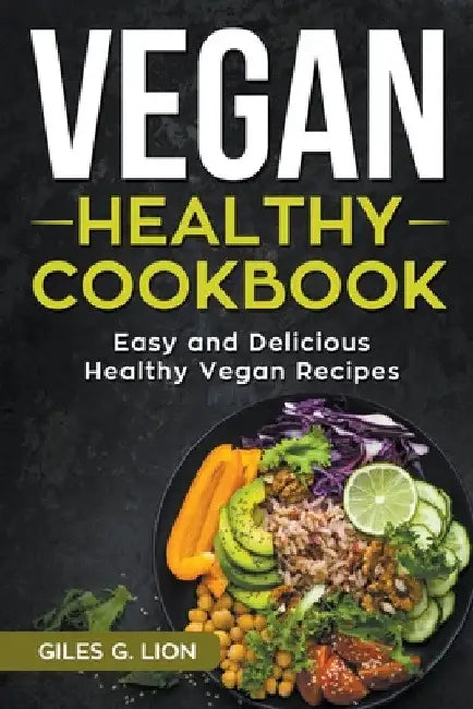 Buy Vegan Healthy Cookbook (English, Giles G. Lion) — BookShops.in