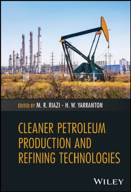 Buy Cleaner Petroleum Production and Refining Technologies | by M. R. Riazi | Wiley | by M. R. Riazi | Wiley | by M. R. Riazi | Wiley | by M. R. Riazi | Wiley | by M. R. Riazi | Wiley | by M. R. Riazi | Wiley | by M. R. Riazi | Wiley | by M. R. Riazi | Wiley | by M. R. Riazi | Wiley | by M. R. Riazi | Wiley | by M. R. Riazi | Wiley | by M. R. Riazi | Wiley | by M. R. Riazi | Wiley | by M. R. Riazi | Wiley | by M. R. Riazi | Wiley | by M. R. Riazi | Wiley | by M. R. Riazi | Wiley | by M. R. Riazi | W — BookShops.in