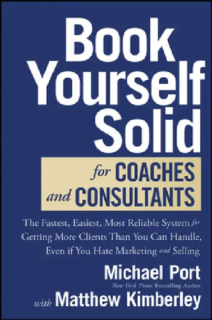 Buy Book Yourself Solid for Coaches and Consultants (English, Michael Port) โ BookShops.in