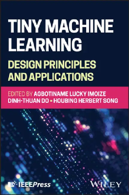 Buy Tiny Machine Learning (English, Agbotiname Lucky Imoize) — BookShops.in