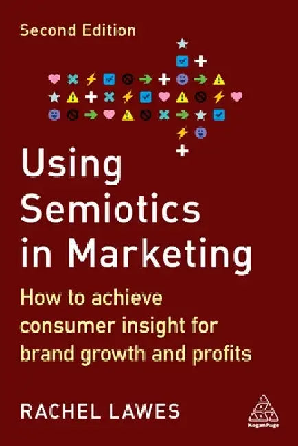 Buy Using Semiotics in Marketing (English, Rachel Lawes) — BookShops.in