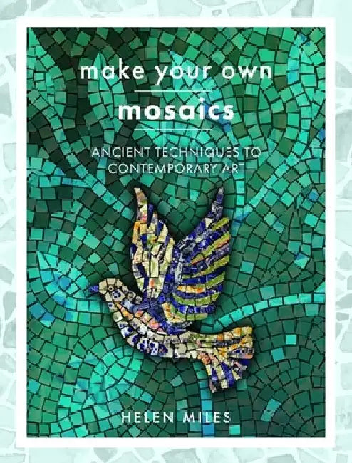 Buy Make Your Own Mosaics | by Helen Miles | White Owl | by Helen Miles | White Owl | by Helen Miles | White Owl | by Helen Miles | White Owl | by Helen Miles | White Owl | by Helen Miles | White Owl | by Helen Miles | White Owl | by Helen Miles | White Owl | by Helen Miles | White Owl | by Helen Miles | White Owl | by Helen Miles | White Owl | by Helen Miles | White Owl | by Helen Miles | White Owl | by Helen Miles | White Owl | by Helen Miles | White Owl | by Helen Miles | White Owl | by Helen Mil — BookShops.in