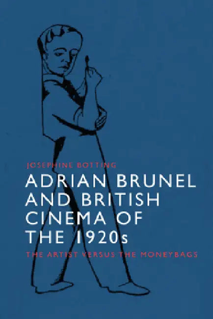 Buy Adrian Brunel and British Cinema of the 1920s (English, Josephine Botting) — BookShops.in
