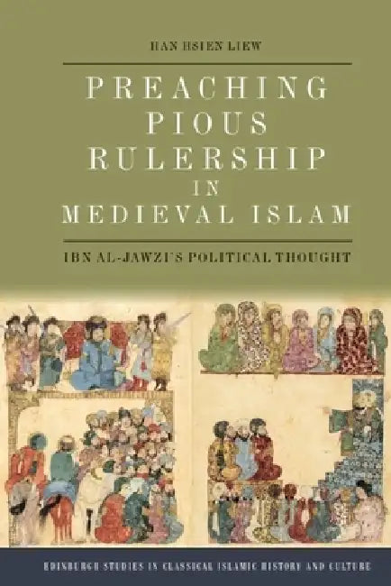 Buy Preaching Pious Rulership in Medieval Islam (English, Han Hsien Liew) — BookShops.in
