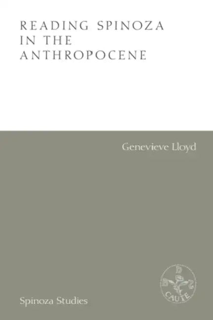Buy Reading Spinoza in the Anthropocene (English, Genevieve Lloyd) — BookShops.in