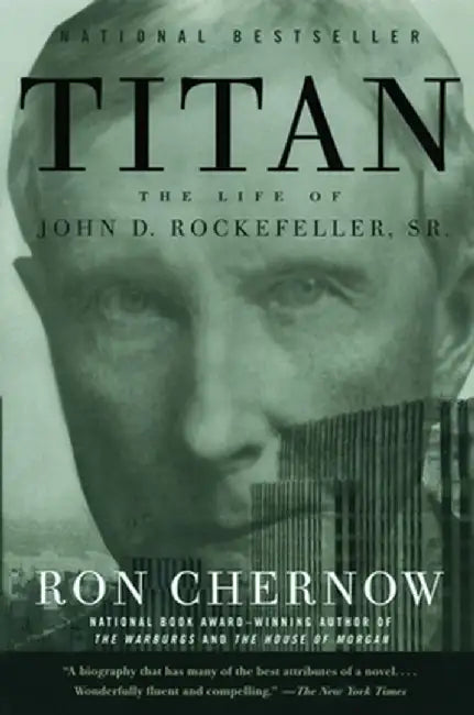 Buy Titan: The Life of John D. Rockefeller Sr. by Ron Chernow | Biography of American Capitalism & Philanthropy | Hardcover Book for Indian Readers — BookShops.in