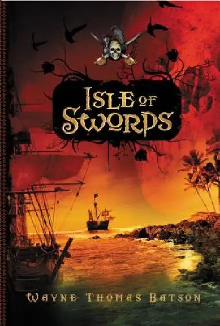 Buy Isle of Swords (English, Wayne Thomas Batson) β BookShops.in