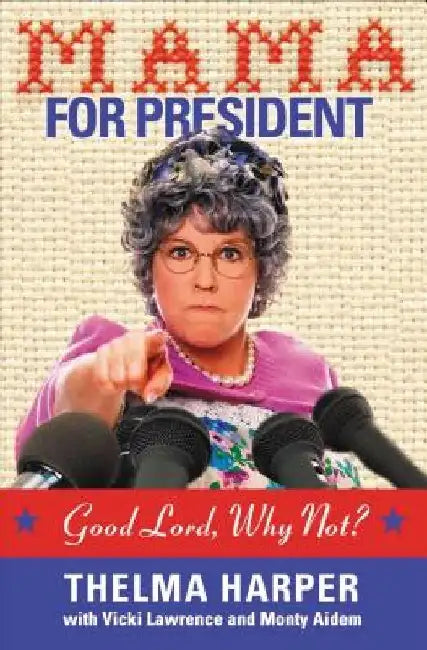 Buy Mama for President | by Vicki Lawrence | Thomas Nelson | by Vicki Lawrence | Thomas Nelson | by Vicki Lawrence | Thomas Nelson | by Vicki Lawrence | Thomas Nelson | by Vicki Lawrence | Thomas Nelson | by Vicki Lawrence | Thomas Nelson | by Vicki Lawrence | Thomas Nelson | by Vicki Lawrence | Thomas Nelson | by Vicki Lawrence | Thomas Nelson | by Vicki Lawrence | Thomas Nelson | by Vicki Lawrence | Thomas Nelson | by Vicki Lawrence | Thomas Nelson | by Vicki Lawrence | Thomas Nelson | by Vicki La — BookShops.in