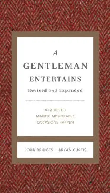 Buy A Gentleman Entertains Revised and Expanded | by John Bridges | Bryan Curtis | Thomas Nelson | by John Bridges | Bryan Curtis | Thomas Nelson | by John Bridges | Bryan Curtis | Thomas Nelson | by John Bridges | Bryan Curtis | Thomas Nelson | by John Bridges | Bryan Curtis | Thomas Nelson | by John Bridges | Bryan Curtis | Thomas Nelson | by John Bridges | Bryan Curtis | Thomas Nelson | by John Bridges | Bryan Curtis | Thomas Nelson | by John Bridges | Bryan Curtis | Thomas Nelson | by John Bridg โ BookShops.in