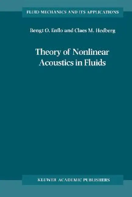 Buy Theory of Nonlinear Acoustics in Fluids | by B. O. Enflo | C — BookShops.in