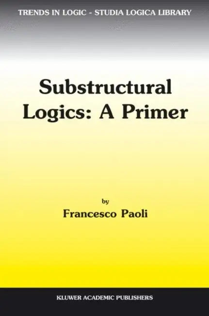 Buy Substructural Logics (English, F. Paoli) — BookShops.in