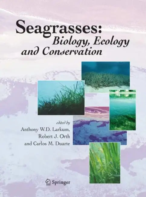 Buy Seagrasses | by Anthony W. D. Larkum | Robert J. Orth | Carl — BookShops.in