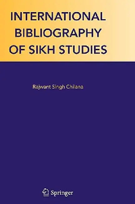 Buy International Bibliography of Sikh Studies | by Rajwant Singh Chilana | Springer | by Rajwant Singh Chilana | Springer | by Rajwant Singh Chilana | Springer | by Rajwant Singh Chilana | Springer | by Rajwant Singh Chilana | Springer | by Rajwant Singh Chilana | Springer | by Rajwant Singh Chilana | Springer | by Rajwant Singh Chilana | Springer | by Rajwant Singh Chilana | Springer | by Rajwant Singh Chilana | Springer | by Rajwant Singh Chilana | Springer | by Rajwant Singh Chilana | Springer | — BookShops.in